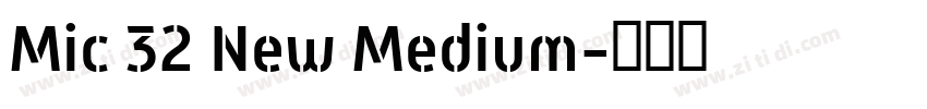 Mic 32 New Medium字体转换